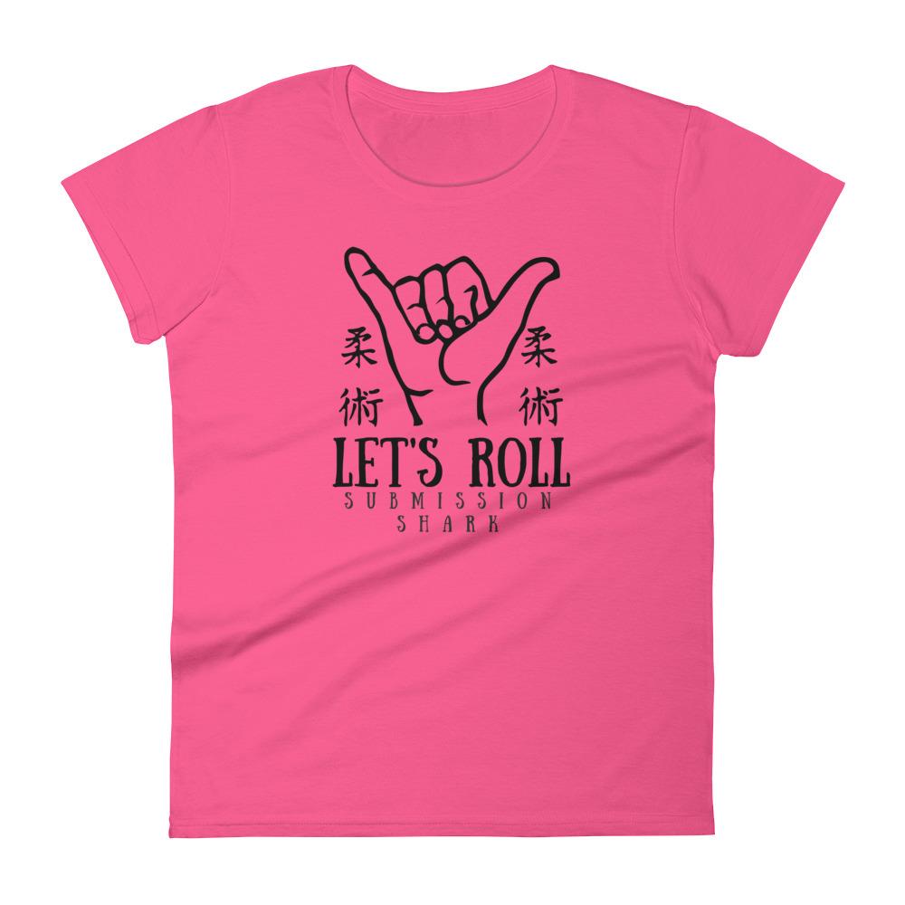 jiu jitsu gear BJJ apparel Let's Roll ~ Women's Fashion Fit Tee