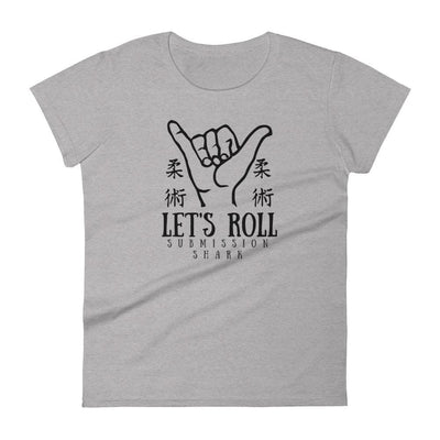 jiu jitsu gear BJJ apparel Let's Roll ~ Women's Fashion Fit Tee