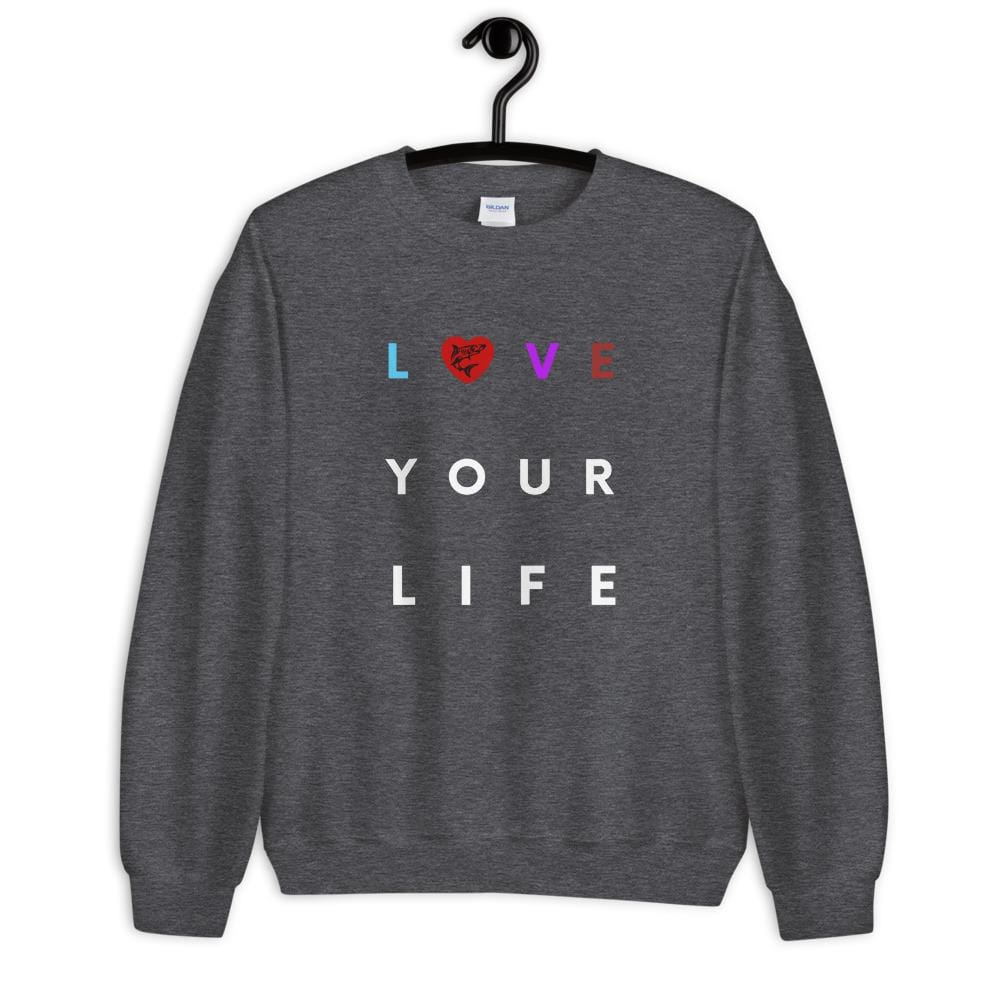 jiu jitsu gear BJJ apparel Love Your Life ~ Unisex Sweatshirt