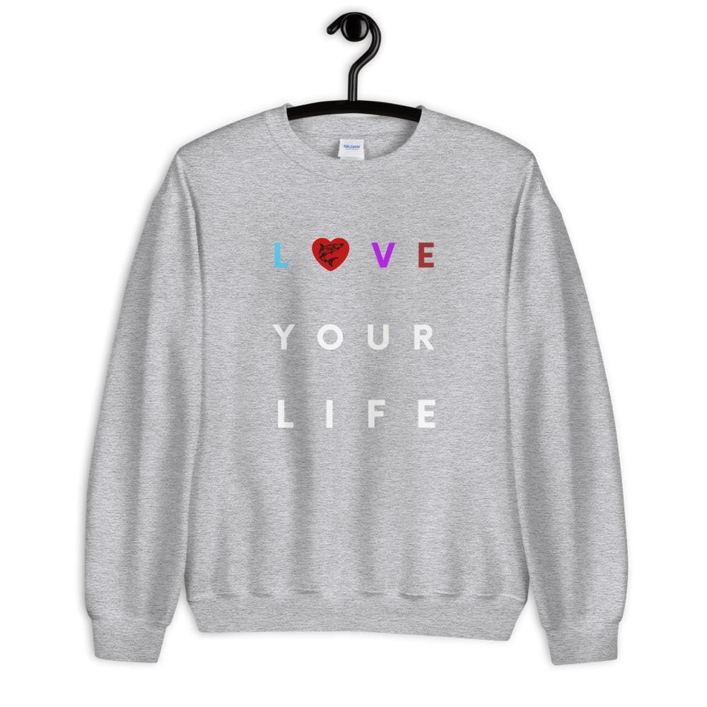 jiu jitsu gear BJJ apparel Love Your Life ~ Unisex Sweatshirt