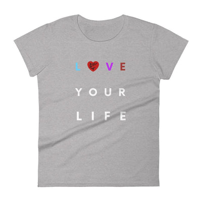 jiu jitsu gear BJJ apparel Love Your Life ~ Women's Fashion Fit Tee