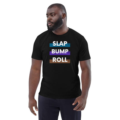 jiu jitsu gear BJJ apparel SLAP BUMP ROLL ~ Unisex Organic T-Shirt