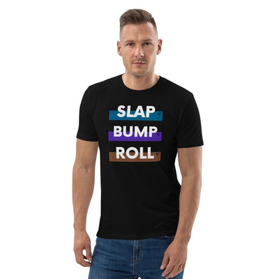 jiu jitsu gear BJJ apparel SLAP BUMP ROLL ~ Unisex Organic T-Shirt