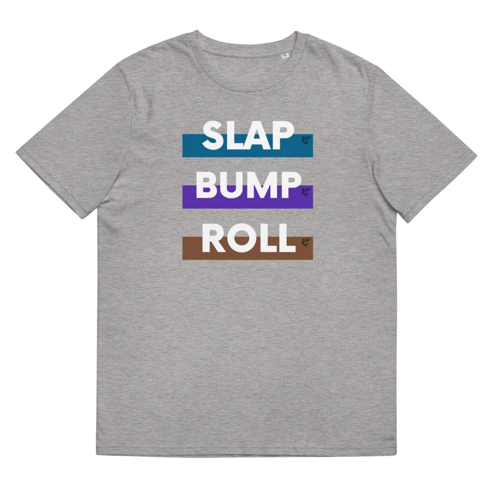 jiu jitsu gear BJJ apparel SLAP BUMP ROLL ~ Unisex Organic T-Shirt