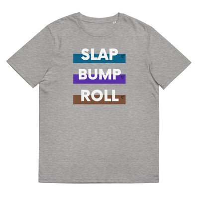 jiu jitsu gear BJJ apparel SLAP BUMP ROLL ~ Unisex Organic T-Shirt