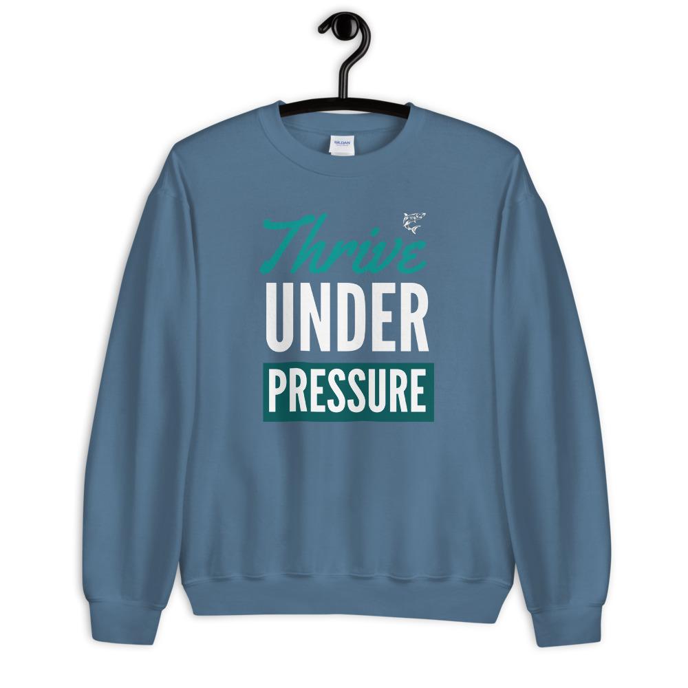 jiu jitsu gear BJJ apparel Thrive Under Pressure ~ Unisex Sweatshirt